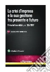 La crisi d'impresa e la sua gestione tra presente e futuro. E-book. Formato PDF ebook di Giuseppe Minutoli