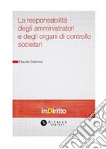 La responsabilità degli amministratori e degli organi di controllo societari. E-book. Formato PDF ebook