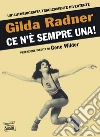 Ce n'è sempre una: Un'autobiografia tragicamente divertente. E-book. Formato EPUB ebook di Gilda Radner