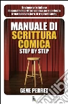 Manuale di scrittura comica step by step. E-book. Formato EPUB ebook di Gene Perret