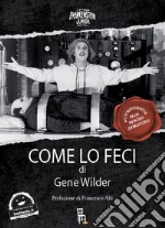 Come lo feci: Autobiografia di un mostro (di comicità). E-book. Formato EPUB ebook