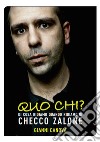 Quo chi? : Di cosa ridiamo quando ridiamo di Checco Zalone. E-book. Formato EPUB ebook di Gianni Canova