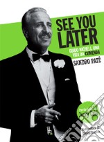 See You Later - Guido Nicheli, vita di un cumenda. E-book. Formato EPUB ebook