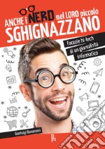 Anche i nerd nel loro piccolo sghignazzano: Facezie hi-tech di un giornalista informatico. E-book. Formato EPUB ebook