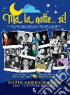 Ma la notte... sì!: 60 anni di storia d'Italia visti con gli occhi della più famosa tra i meno famosi. E-book. Formato EPUB ebook