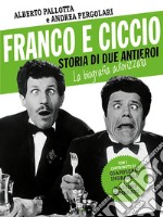 Franco e Ciccio storia di due antieroi. E-book. Formato EPUB ebook