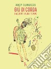 Giù di corda: Racconti fuori tempo. E-book. Formato EPUB ebook di Andy Summers