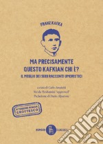 Ma precisamente questo Kafkian chi e'?. E-book. Formato EPUB ebook