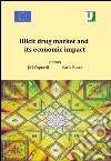 Illicit drug market and its economic impact. E-book. Formato PDF ebook