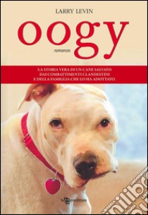 Oogy. E-book. Formato EPUB ebook di Larry Levin