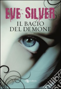 Il bacio del demone. E-book. Formato EPUB ebook di Eve Silver