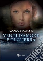 Venti d&apos;amore e di guerra. E-book. Formato EPUB ebook