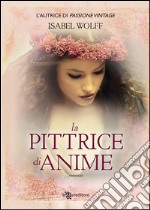 La pittrice di anime. E-book. Formato EPUB ebook