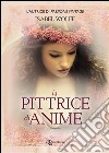 La pittrice di anime. E-book. Formato EPUB ebook di Isabel Wolff