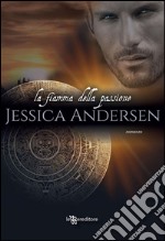 La fiamma della passione. E-book. Formato EPUB ebook