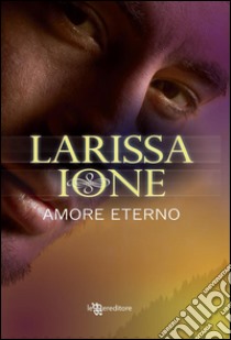 Amore eterno. Demonica. E-book. Formato EPUB ebook di Larissa Ione