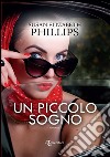 Un piccolo sogno. E-book. Formato EPUB ebook