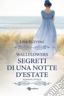 Segreti di una notte d'estate. E-book. Formato EPUB ebook di Lisa Kleypas