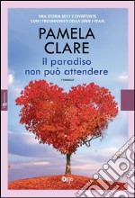 Il paradiso non può attendere. E-book. Formato EPUB ebook