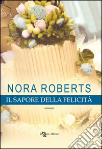 Il sapore della felicità. E-book. Formato EPUB ebook