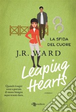 Leaping Hearts. La sfida del cuore. E-book. Formato EPUB ebook