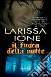 Il fuoco della notte. E-book. Formato EPUB ebook di Larissa Ione