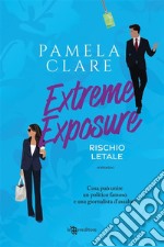 Extreme Exposure. Rischio letale. E-book. Formato EPUB ebook