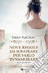 Nove regole da ignorare per farlo innamorare. E-book. Formato EPUB ebook