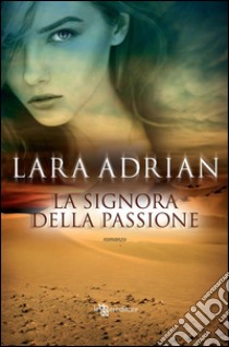 La signora della passione. E-book. Formato EPUB ebook di Lara Adrian