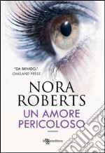 Un amore pericoloso. E-book. Formato EPUB ebook