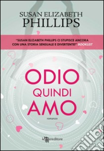 Odio quindi amo. E-book. Formato EPUB ebook di Susan Elizabeth Phillips