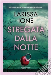 Stregata dalla notte. E-book. Formato EPUB ebook di Larissa Ione