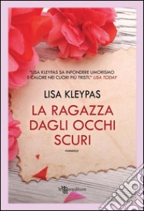 La ragazza dagli occhi scuri. E-book. Formato EPUB ebook di Lisa Kleypas