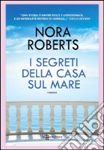 I segreti della casa sul mare. E-book. Formato EPUB ebook