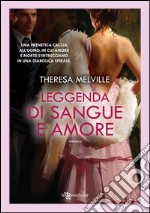 Leggenda di sangue e amore. E-book. Formato EPUB ebook