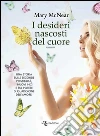 I desideri nascosti del cuore. E-book. Formato EPUB ebook di Mary McNear