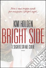 Bright Side. Il segreto sta nel cuore. E-book. Formato EPUB