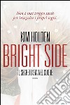 Bright Side. Il segreto sta nel cuore. E-book. Formato EPUB ebook