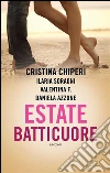 Estate batticuore. E-book. Formato EPUB ebook di Valentina F.