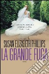 La grande fuga. E-book. Formato EPUB ebook di Susan Elizabeth Phillips