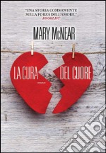 La cura del cuore. E-book. Formato EPUB ebook