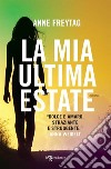 La mia ultima estate. E-book. Formato EPUB ebook