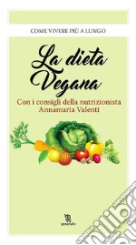 La dieta vegana. E-book. Formato EPUB ebook