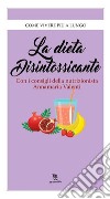 La dieta disintossicante. E-book. Formato EPUB ebook