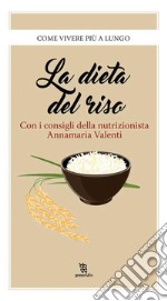 La dieta del riso. E-book. Formato EPUB ebook