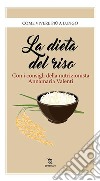 La dieta del riso. E-book. Formato EPUB ebook