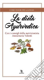 La dieta ayurvedica. E-book. Formato EPUB ebook