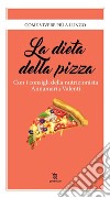 La dieta della pizza. E-book. Formato EPUB ebook