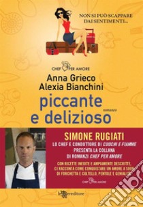 Piccante e delizioso. E-book. Formato EPUB ebook di Anna Grieco