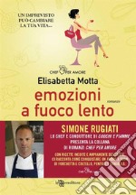 Emozioni a fuoco lento. E-book. Formato EPUB ebook